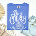 Be the Church Tee